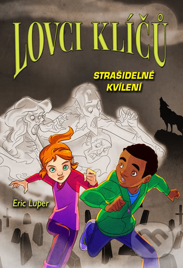 Kniha: Strašidelné kvílení (Eric Luper). Baronet, 2017 Kniha: Strašidelné kvílení (Eric Luper). Baronet, 2017