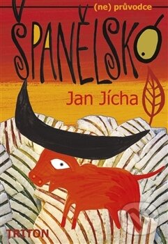 Kniha: Španělsko (Jan Jícha). Triton, 2017 Kniha: Španělsko (Jan Jícha). Triton, 2017
