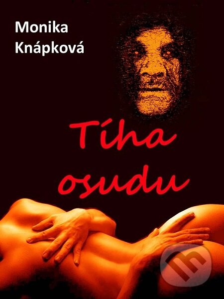E-kniha: Tíha osudu (Monika Knápková). Nakladatelství Viking E-kniha: Tíha osudu (Monika Knápková). Nakladatelství Viking