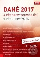 Kniha: Daně 2017 a předpisy související s přehledy změn (ANAG). ANAG, 2017 Kniha: Daně 2017 a předpisy související s přehledy změn (ANAG). ANAG, 2017