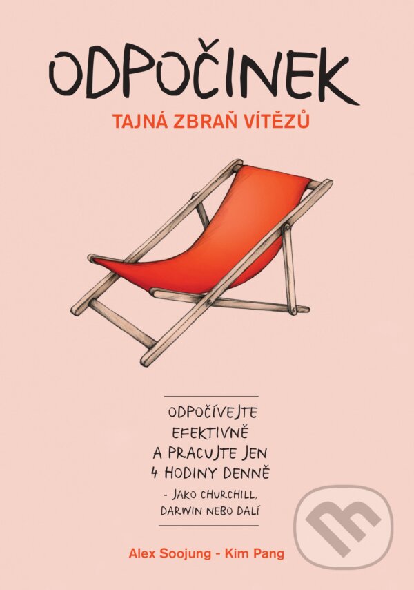 Kniha: Odpočinek (Alex Soojung a Kim Pang). Management Press, 2017 Kniha: Odpočinek (Alex Soojung a Kim Pang). Management Press, 2017