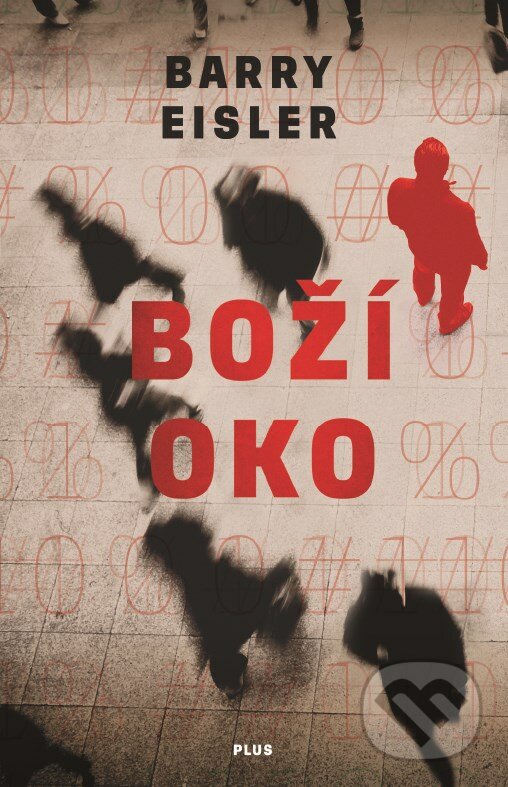 Kniha: Boží oko (Barry Eisler). Plus, 2017 Kniha: Boží oko (Barry Eisler). Plus, 2017