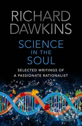 Science In The Soul - Richard Dawkins, Transworld, 2017