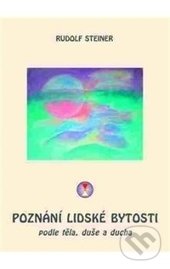 Kniha: Poznání lidské bytosti (Rudolf Steiner). Michael, 2017 Kniha: Poznání lidské bytosti (Rudolf Steiner). Michael, 2017