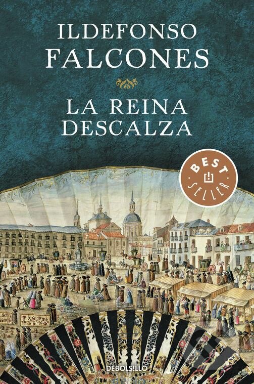 Kniha: La Reina Descalza (Ildefonso Falcones). DeBols!llo, 2015 Kniha: La Reina Descalza (Ildefonso Falcones). DeBols!llo, 2015