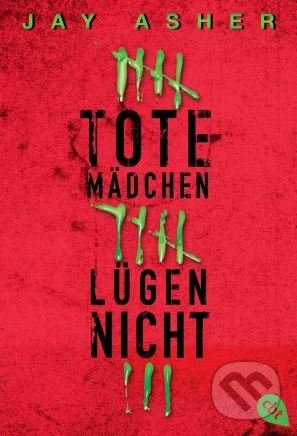 Kniha: Tote Mädchen lügen nicht (Jay Asher). cbt, 2012 Kniha: Tote Mädchen lügen nicht (Jay Asher). cbt, 2012