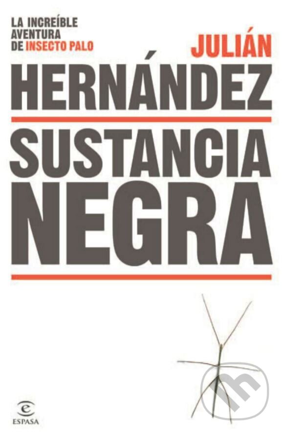 Kniha: Sustancia negra (Julián Hernández). Espasa, 2015 Kniha: Sustancia negra (Julián Hernández). Espasa, 2015