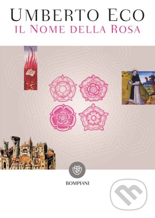 Kniha: Il nome della rosa (Umberto Eco). Bompiani, 2014 Kniha: Il nome della rosa (Umberto Eco). Bompiani, 2014