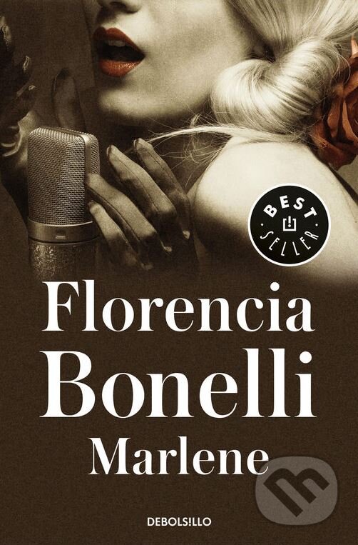 Kniha: Marlene (Florencia Bonelli). DeBols!llo, 2016 Kniha: Marlene (Florencia Bonelli). DeBols!llo, 2016