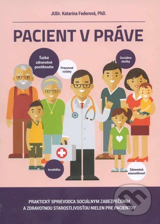 Kniha: Pacient v práve (Katarína Fedorová). Activa C&S, 2017 Kniha: Pacient v práve (Katarína Fedorová). Activa C&S, 2017