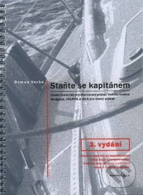 Kniha: Staňte se kapitánem (Roman Verba). YachtNet, 2016 Kniha: Staňte se kapitánem (Roman Verba). YachtNet, 2016
