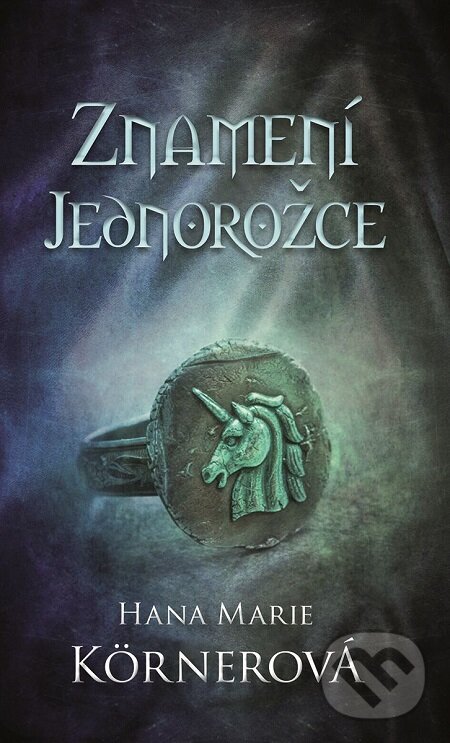 E-kniha: Znamení jednorožce (Hana Marie Körnerová). Baronet, 2017 E-kniha: Znamení jednorožce (Hana Marie Körnerová). Baronet, 2017
