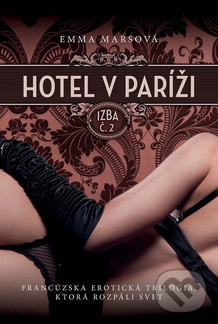 E-kniha: Hotel v Paríži: izba č. 2 (Emma Mars). XYZ, 2015 E-kniha: Hotel v Paríži: izba č. 2 (Emma Mars). XYZ, 2015