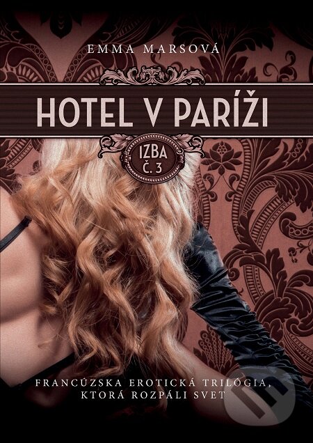 E-kniha: Hotel v Paríži: izba č. 3 (Emma Mars). XYZ, 2015 E-kniha: Hotel v Paríži: izba č. 3 (Emma Mars). XYZ, 2015