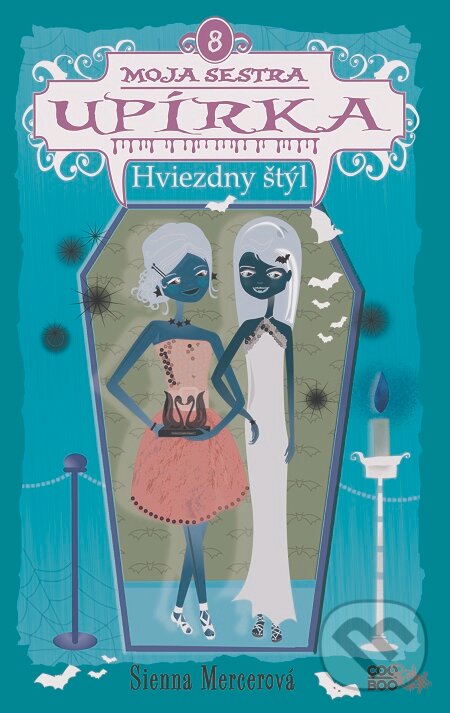 E-kniha: Moja sestra upírka 8: Hviezdny štýl (Sienna Mercer). CooBoo SK, 2017 E-kniha: Moja sestra upírka 8: Hviezdny štýl (Sienna Mercer). CooBoo SK, 2017