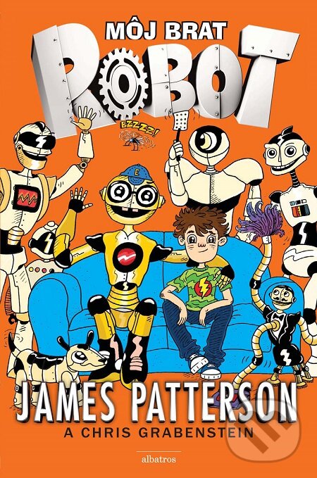 E-kniha: Môj brat robot 1 (Chris Grabenstein a James Patterson). Albatros SK E-kniha: Môj brat robot 1 (Chris Grabenstein a James Patterson). Albatros SK