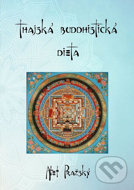 E-kniha: Thajská buddhistická dieta (Alef Pražský). E-knihy jedou E-kniha: Thajská buddhistická dieta (Alef Pražský). E-knihy jedou