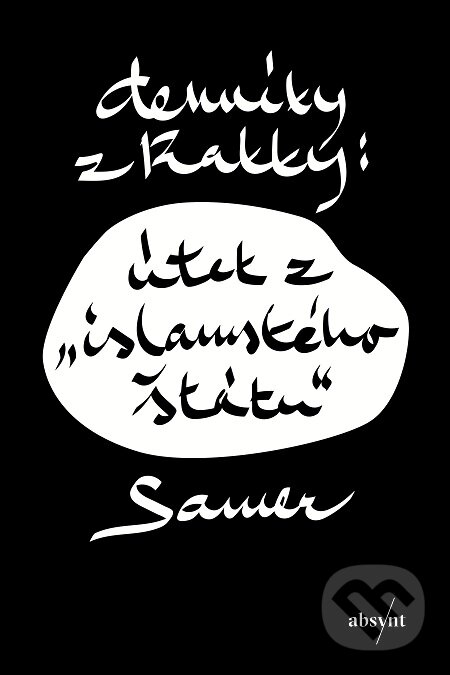E-kniha: Denníky z Rakky (Samer). Absynt, 2017 E-kniha: Denníky z Rakky (Samer). Absynt, 2017