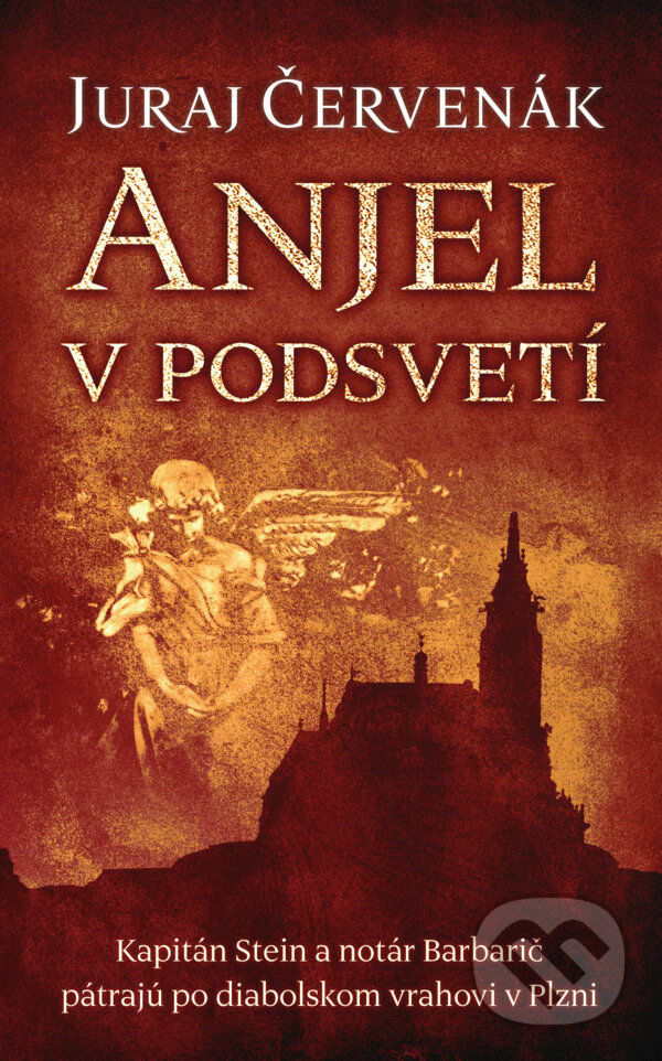 Kniha: Anjel v podsvetí (Juraj Červenák). Slovart, 2020 Kniha: Anjel v podsvetí (Juraj Červenák). Slovart, 2020