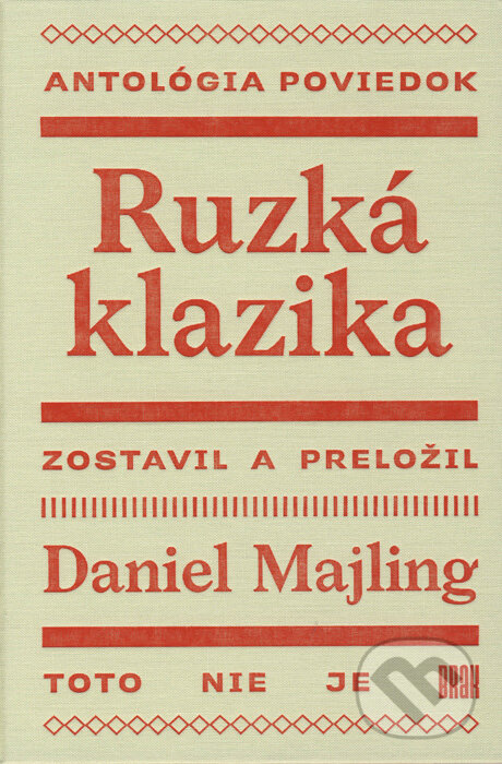 Kniha: Ruzká klazika (Daniel Majling). BRAK, 2017 Kniha: Ruzká klazika (Daniel Majling). BRAK, 2017