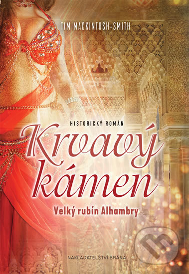 Kniha: Krvavý kámen (Tim Macintosh-Smith). Brána, 2017 Kniha: Krvavý kámen (Tim Macintosh-Smith). Brána, 2017