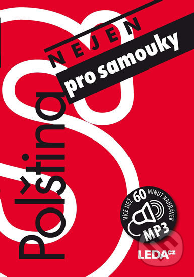 Kniha: Polština (nejen) pro samouky + klíč + CDmp3 (Marzena Kowalska). Leda, 2017 Kniha: Polština (nejen) pro samouky + klíč + CDmp3 (Marzena Kowalska). Leda, 2017