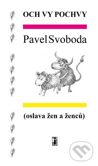 Kniha: Och vy pochvy (Pavel Svoboda). Carpe diem, 2024 Kniha: Och vy pochvy (Pavel Svoboda). Carpe diem, 2024