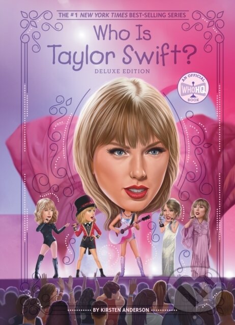 Kniha: Who Is Taylor Swift? (Kirsten Anderson). Penguin Books, 2024 Kniha: Who Is Taylor Swift? (Kirsten Anderson). Penguin Books, 2024