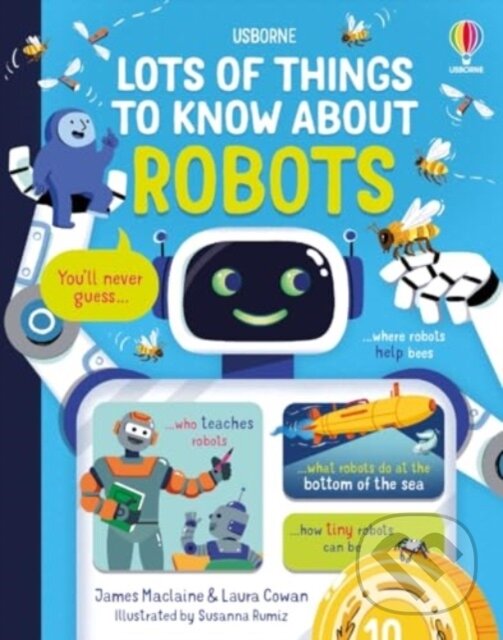 Kniha: Lots of Things to Know About Robots (James Maclaine). Usborne, 2024 Kniha: Lots of Things to Know About Robots (James Maclaine). Usborne, 2024