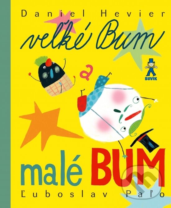 Kniha: Veľké Bum a malé Bum (Daniel Hevier). Buvik, 2024 Kniha: Veľké Bum a malé Bum (Daniel Hevier). Buvik, 2024
