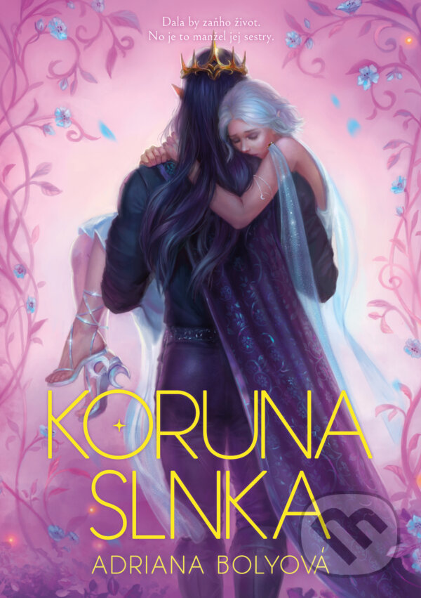 Kniha: Koruna slnka (Adriana Bolyová). Adriana Bolyová, 2024 Kniha: Koruna slnka (Adriana Bolyová). Adriana Bolyová, 2024