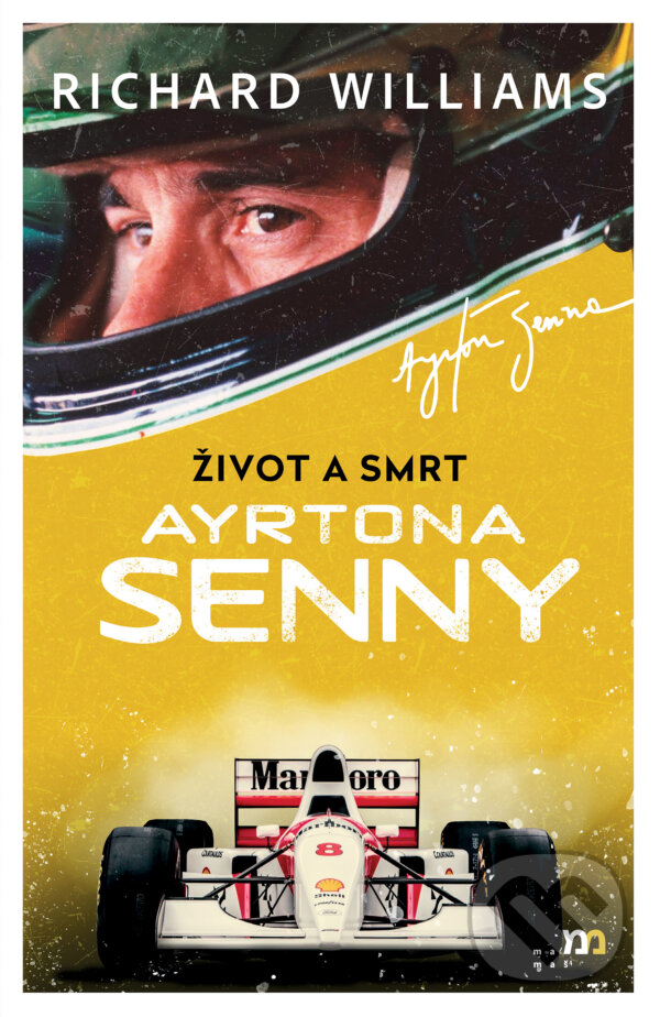 Kniha: Život a smrt Ayrtona Senny (Richard Williams). mamaš, 2024 Kniha: Život a smrt Ayrtona Senny (Richard Williams). mamaš, 2024