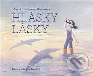 Kniha: Hlásky lásky (Mária Ovečková Uhnáková). Mária Uhnáková, 2024 Kniha: Hlásky lásky (Mária Ovečková Uhnáková). Mária Uhnáková, 2024
