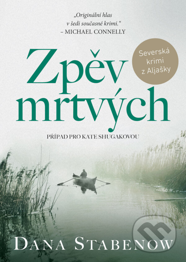 E-kniha: Zpěv mrtvých (Dana Stabenow). Mystery Press, 2024 E-kniha: Zpěv mrtvých (Dana Stabenow). Mystery Press, 2024