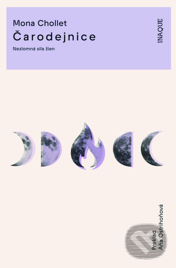 E-kniha: Čarodejnice (Mona Chollet). Inaque, 2024 E-kniha: Čarodejnice (Mona Chollet). Inaque, 2024