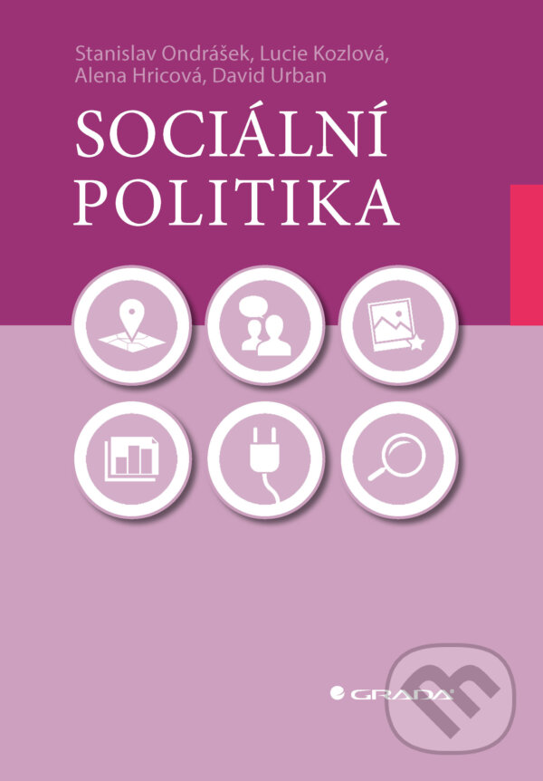 E-kniha: Sociální politika (Alena Hricová, David Urban, Lucie Kozlová a Stanislav Ondrášek). Grada, 2024 E-kniha: Sociální politika (Alena Hricová, David Urban, Lucie Kozlová a Stanislav Ondrášek). Grada, 2024