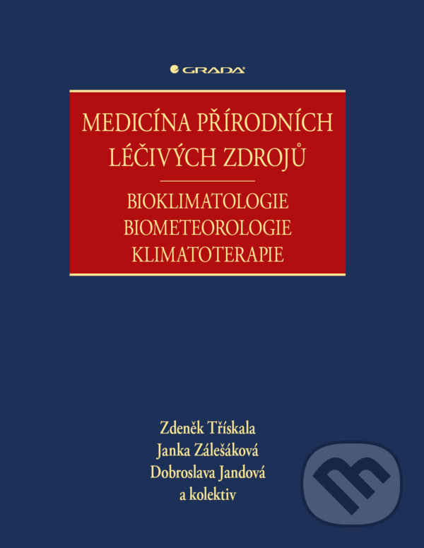 E-kniha: Medicína přírodních léčivých zdrojů (Jandová Dobroslava, Janka Zálešáková, Zdeněk Třískala a kolektív). Grada, 2024 E-kniha: Medicína přírodních léčivých zdrojů (Jandová Dobroslava, Janka Zálešáková, Zdeněk Třískala a kolektív). Grada, 2024