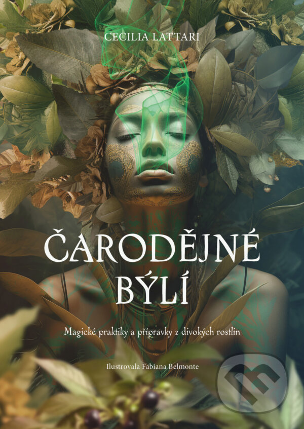 Kniha: Čarodějné býlí (Cecilia Lattari). Via, 2025 Kniha: Čarodějné býlí (Cecilia Lattari). Via, 2025