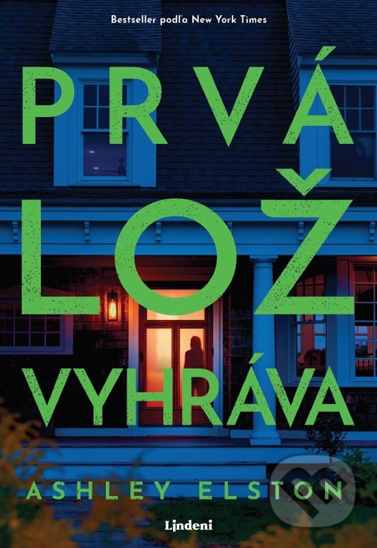 Kniha: Prvá lož vyhráva (Ashley Elston). Lindeni, 2025 Kniha: Prvá lož vyhráva (Ashley Elston). Lindeni, 2025