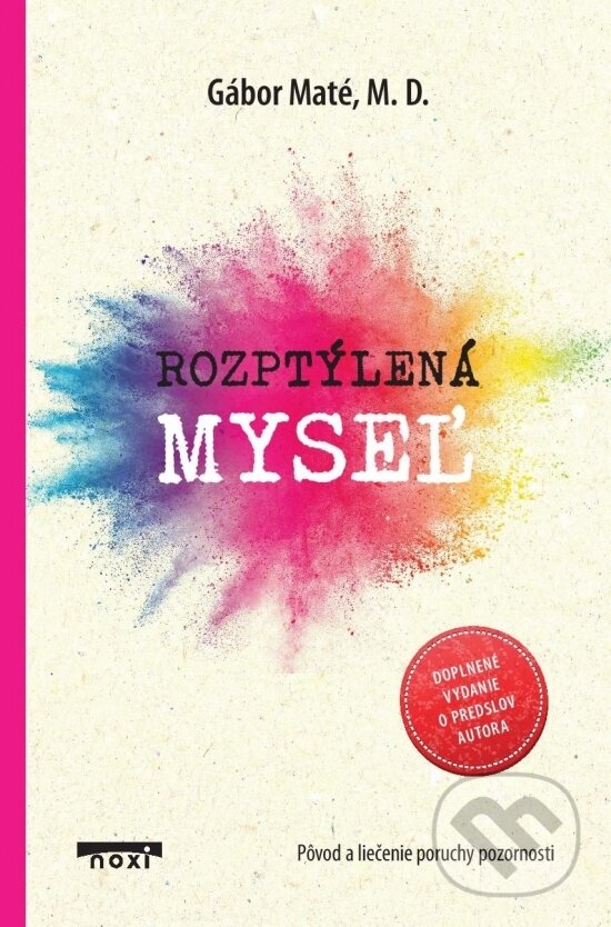 Kniha: Rozptýlená myseľ (Gábor Maté). NOXI, 2025 Kniha: Rozptýlená myseľ (Gábor Maté). NOXI, 2025