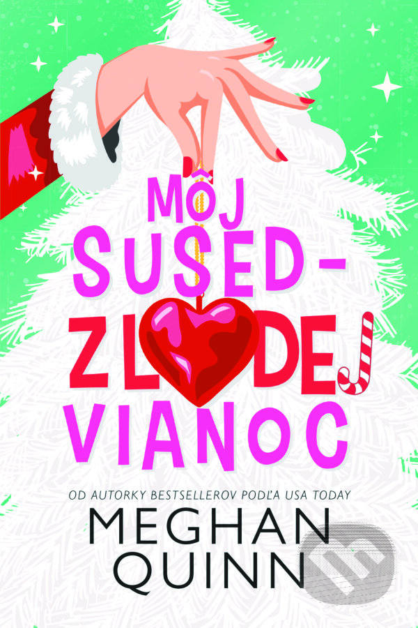 Kniha: Môj sused - zlodej Vianoc (Meghan Quinn). Zelený kocúr, 2024 Kniha: Môj sused - zlodej Vianoc (Meghan Quinn). Zelený kocúr, 2024