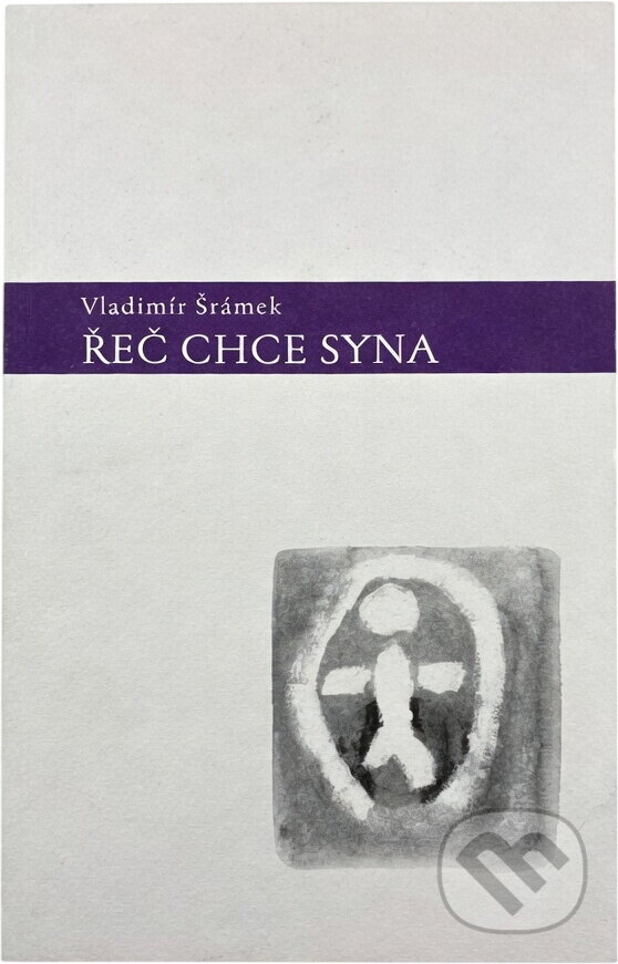 Kniha: Řeč chce syna (Vladimír Šrámek). Weles, 2008 Kniha: Řeč chce syna (Vladimír Šrámek). Weles, 2008