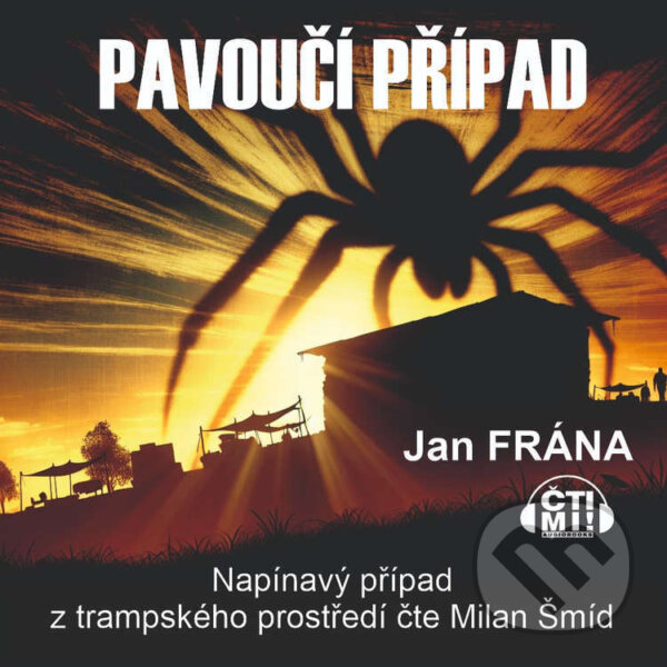 Audiokniha: Pavoučí případ (Jan Frána). Čti mi!, 2024 Audiokniha: Pavoučí případ (Jan Frána). Čti mi!, 2024