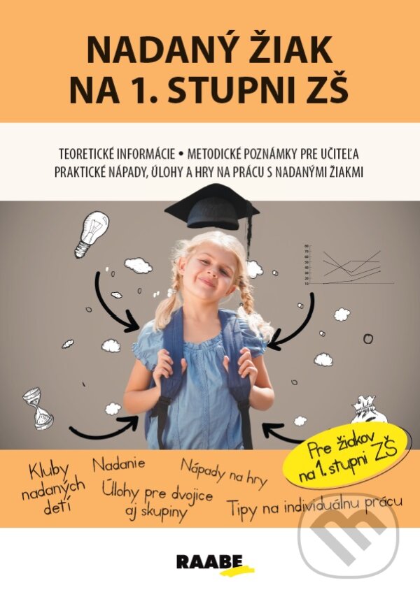 Kniha: Nadaný žiak na 1. stupni ZŠ (Jana Rohová). Raabe, 2024 Kniha: Nadaný žiak na 1. stupni ZŠ (Jana Rohová). Raabe, 2024