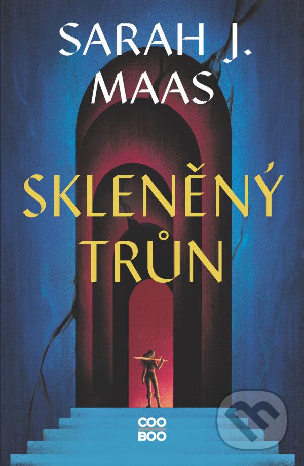 E-kniha: Skleněný trůn (Sarah J. Maas). CooBoo CZ, 2024 E-kniha: Skleněný trůn (Sarah J. Maas). CooBoo CZ, 2024