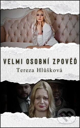 Kniha: Velmi osobní zpověď (Tereza Hlůšková). Solis, 2024 Kniha: Velmi osobní zpověď (Tereza Hlůšková). Solis, 2024
