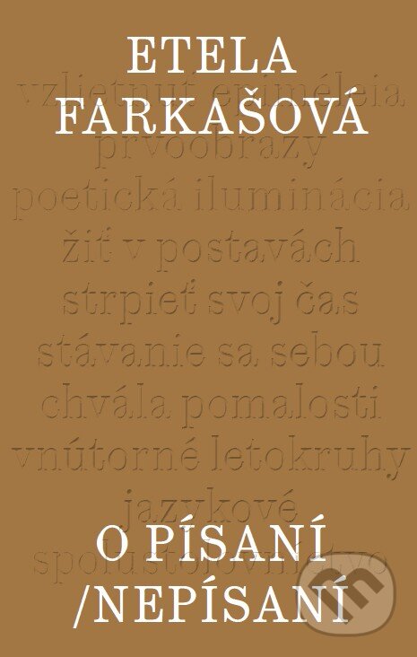 Kniha: O písaní/Nepísaní (Etela Farkašová). Slovenské literárne centrum, 2024 Kniha: O písaní/Nepísaní (Etela Farkašová). Slovenské literárne centrum, 2024