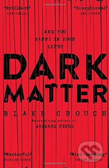 Dark Matter - Blake Crouch, Pan Macmillan, 2016