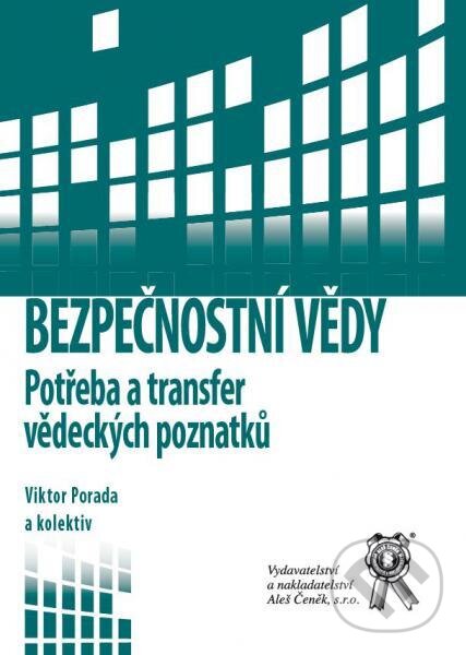Kniha: Bezpečnostní vědy (Viktor Porada). Aleš Čeněk, 2017 Kniha: Bezpečnostní vědy (Viktor Porada). Aleš Čeněk, 2017