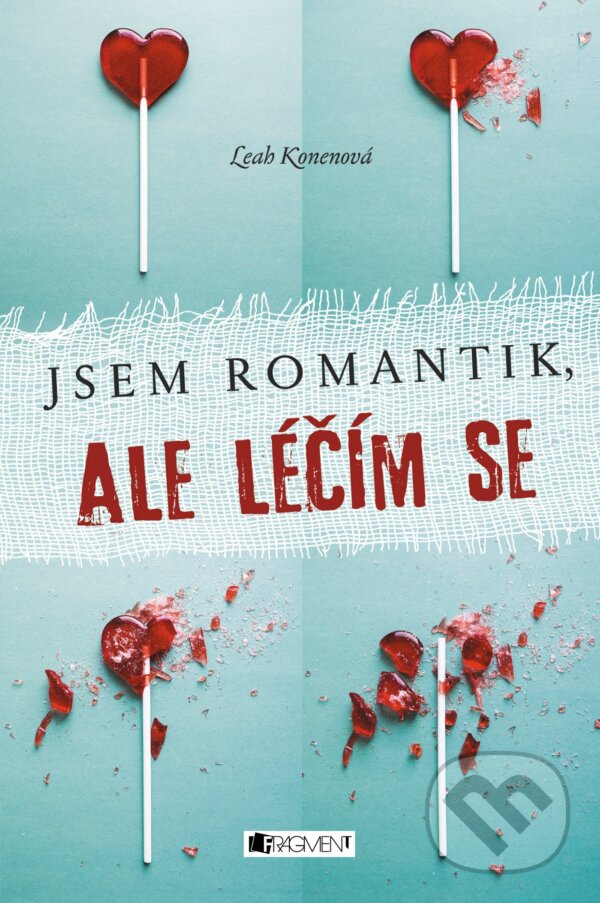 Kniha: Jsem romantik, ale léčím se (Leah Konen). Nakladatelství Fragment, 2017 Kniha: Jsem romantik, ale léčím se (Leah Konen). Nakladatelství Fragment, 2017